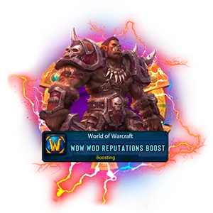 Buy WoW WoD Reputations Boost