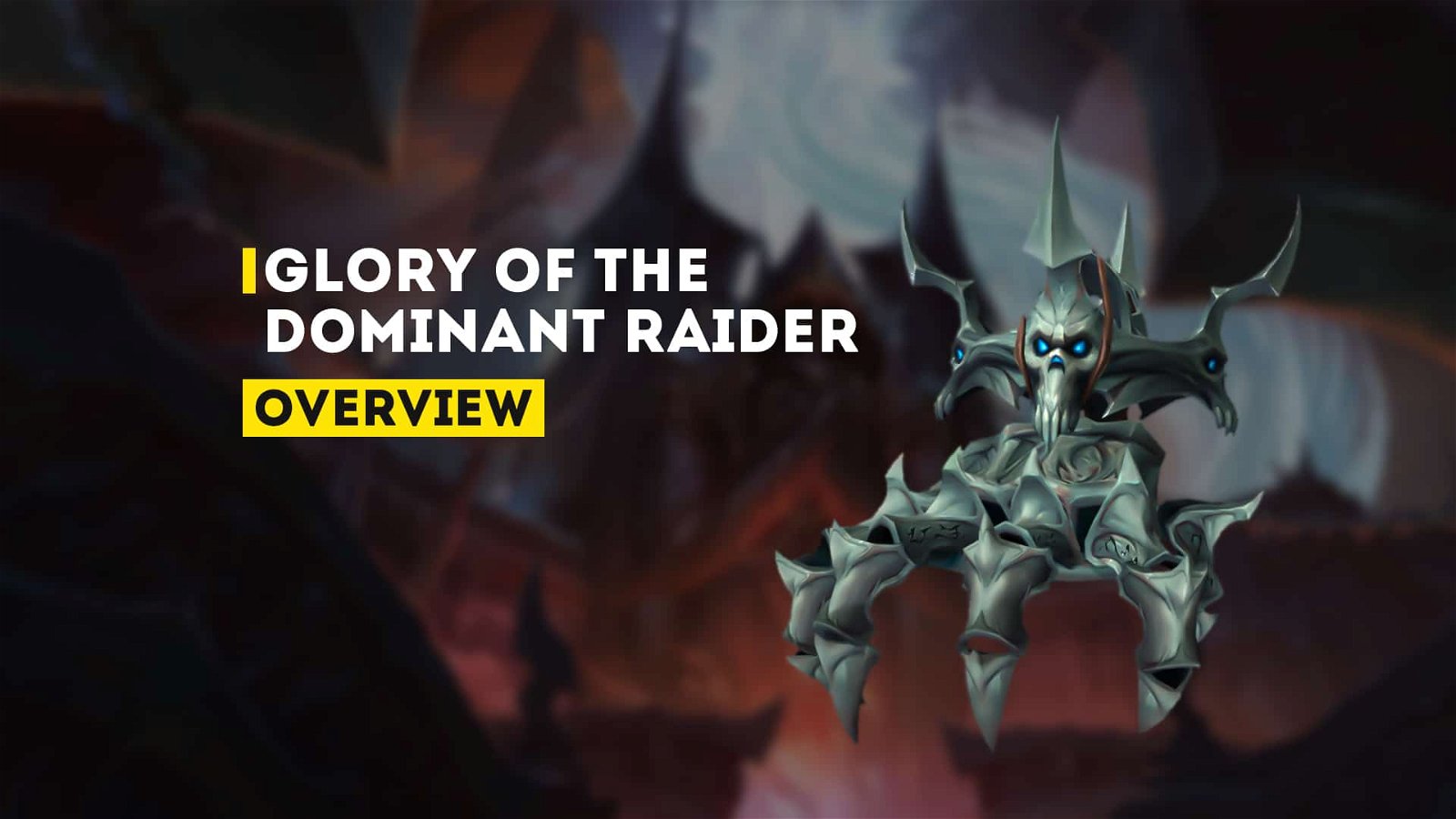 Glory Of The Dominant Raider Overview
