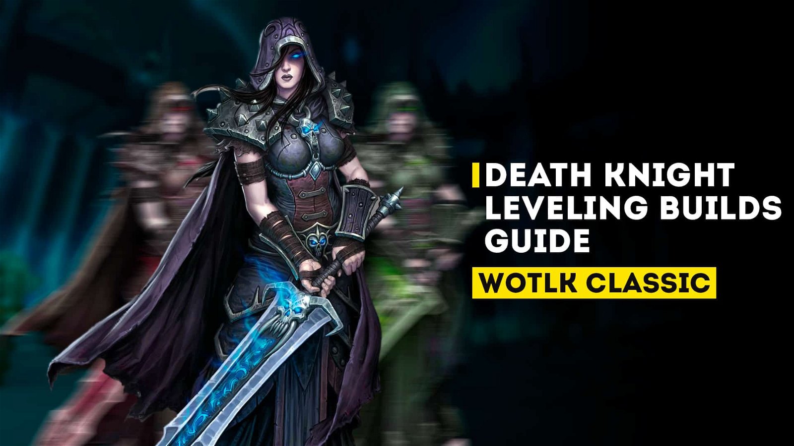 Death Knight Leveling Builds Guide For Wotlk Classic
