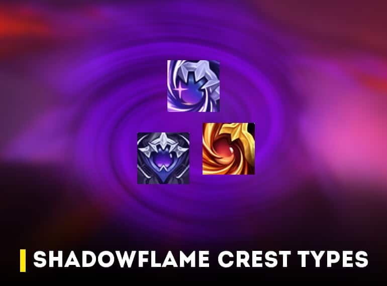 Shadowflame Crest Types