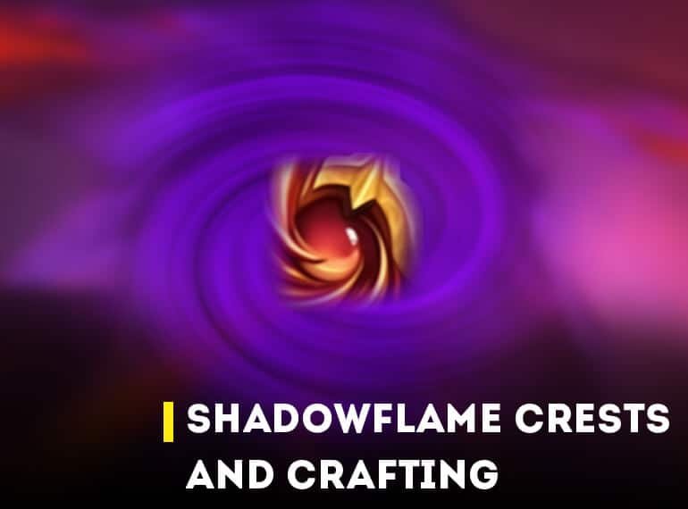 Shadowflame Crests And Crafting